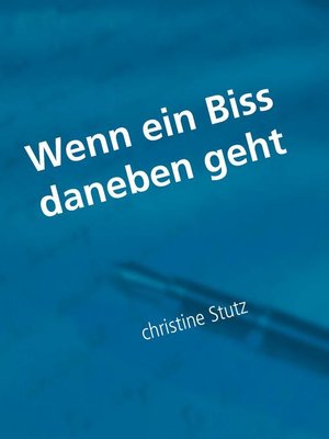 cover image of Wenn ein Biss daneben geht